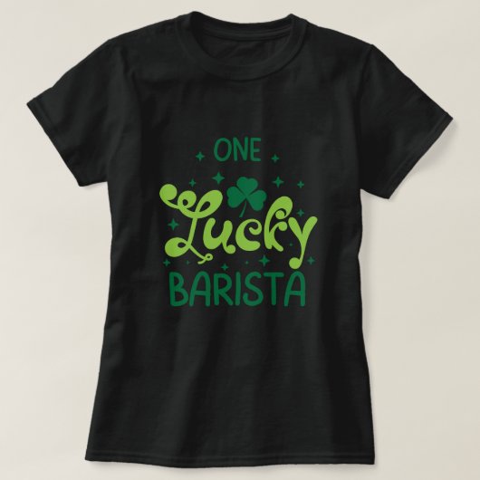 Eén Lucky Barista St Patricks Day T-Shirt (Design voorkant)