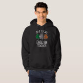Eén Lucky Engelse leraar St Patrick's Day Irish F Hoodie (Voorkant volledig)