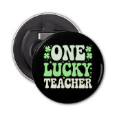 Eén Lucky leraar Groovy Retro leraar St Patricks Button Flesopener (Voorkant)