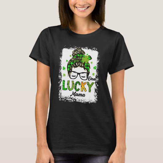 Een Lucky Mama Messy Bun Hair Bleaching Saint Patr T-shirt (Voorkant)