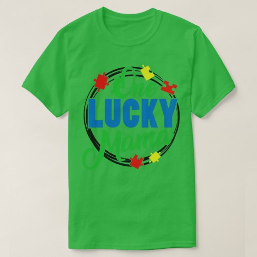 Een Lucky Mama Motivation Cool Support Autism Awar T-shirt (Design voorkant)