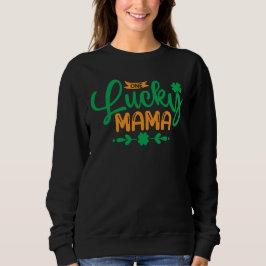 Eén Lucky Mama-St Patricks Day-Shamrock-Mam-Funny Trui