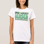 Eén Lucky Mama St Patricks Day, St Pattys Day T-shirt (Voorkant)