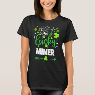 Eén Lucky Miner Shamrock St Patricks Day Irish Luc T-shirt