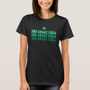 Een Lucky Para Educator Happy St Patrick's Day Par T-shirt