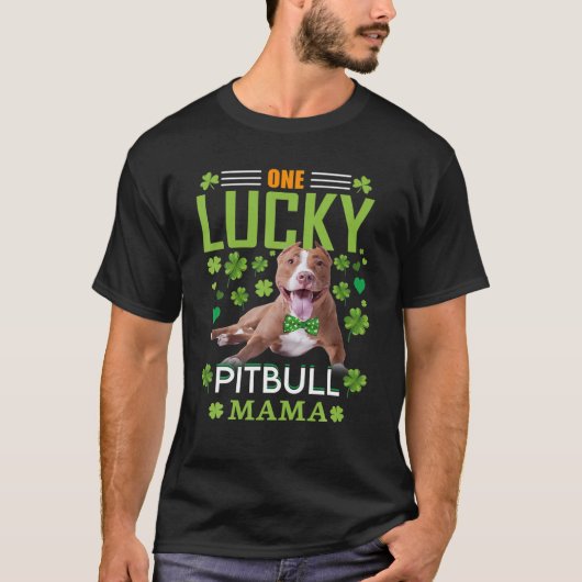 Een Lucky Pitbull mama Funny Dog ST Patrick's Day T-shirt (Voorkant)