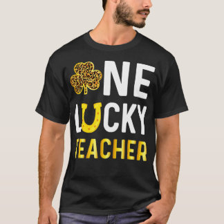Een Lucky Teacher Gift Saint Patrick's Day Shamroc T-shirt