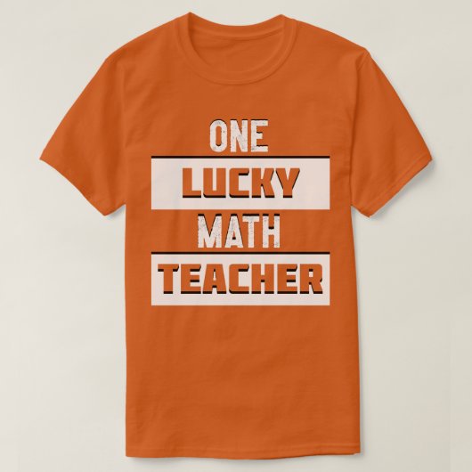 Eén Lucky Wiskunde leraar T-shirt (Design voorkant)