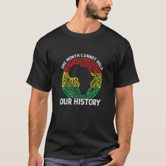 Een maand durende kantelen houden onze geschiedeni t-shirt