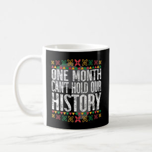 Een maand kan geen zwarte geschiedenis houden koffiemok