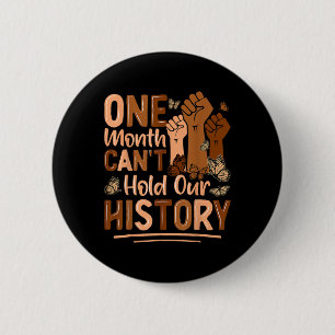 Één maand kan onze geschiedenis niet bevatten Empo Ronde Button 5,7 Cm
