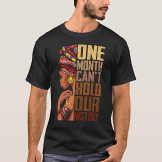 Een maand kan onze geschiedenis niet houden, melan t-shirt