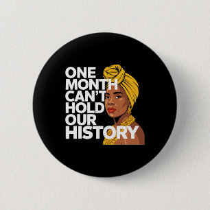 Één maand kan onze geschiedenis niet vasthouden Af Ronde Button 5,7 Cm