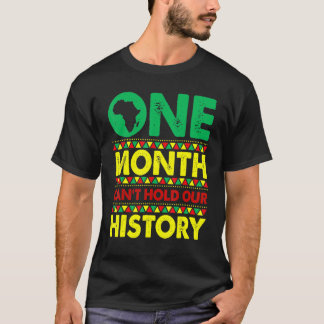 Een maand kan onze geschiedenis niet zwart houden. t-shirt