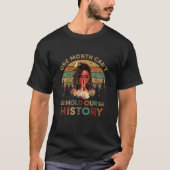 Een maand kan onze zwarte geschiedenis niet bijhou t-shirt (Voorkant)