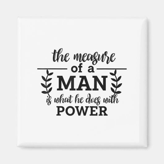 Een maat voor een Man is wat hij doet met Power Ph Magneet (Voorkant)