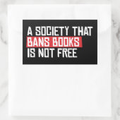 Een maatschappij die boeken verbiedt is niet grati rechthoekige sticker (Tas)