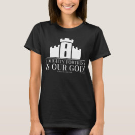 Een machtig fort is onze God T-shirt