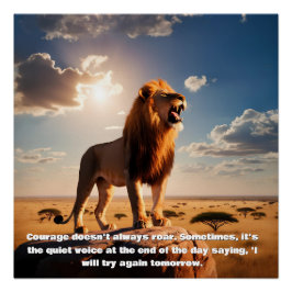Een majestueuze Lion Courage citeert motivatie Perfect Poster