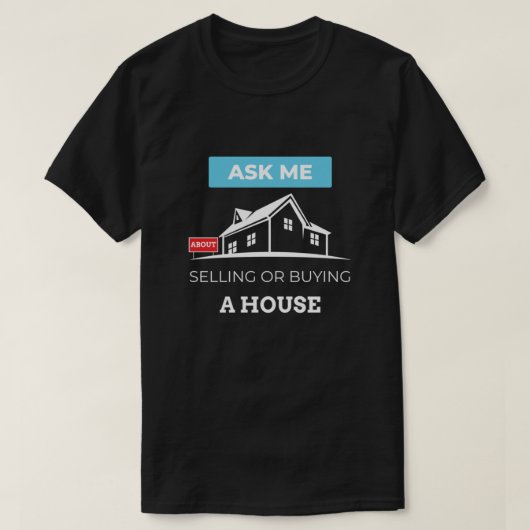 Een makelaar in onroerend goed vraagt me om een hu t-shirt (Design voorkant)