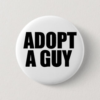 Een man adopteren ronde button 5,7 cm