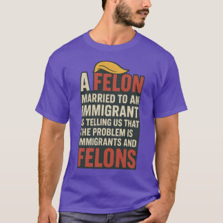 EEN MAN DIE GETROUWD IS MET EEN IMMIGRANT VERTELT  T-SHIRT