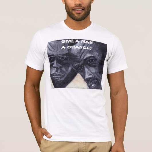 EEN MAN EEN KANS t-shirt GEVEN (Voorkant)