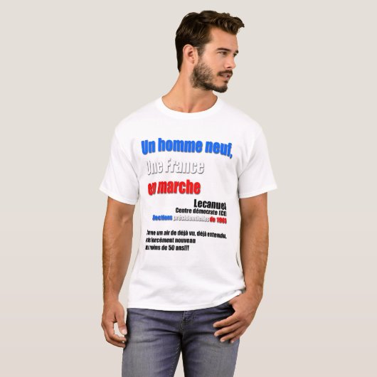 Een man, Frankrijk in beweging - Verkiezingen 2017 T-shirt (Voorkant volledig)