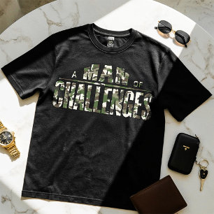 Een Man van Uitdagingen - Motivatie Design T-shirt