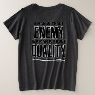 Een man zonder vijanden grote maat t-shirt