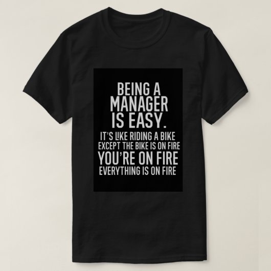 Een manager zijn is makkelijk, het is als een bike t-shirt (Design voorkant)