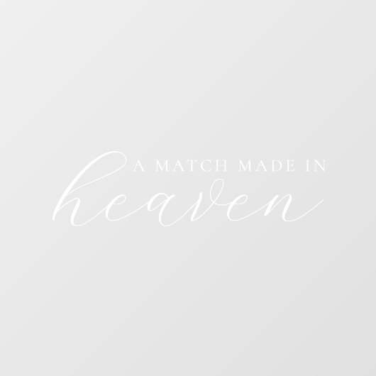 Een match Made in Heaven Elegant Script Wedding Raamsticker (Vel)