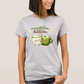 Een Matcha Hemelbestemming Schattig Grappige Woord T-shirt (Voorkant)