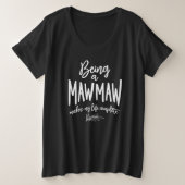 Een Mawmaw zijn maakt mijn leven compleet Grote Maat T-shirt