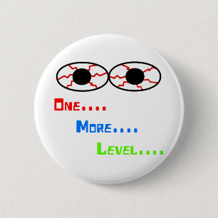 Eén... Meer... Niveau... - Bloedschot Eyes Ronde Button 5,7 Cm