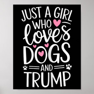 Een meisje dat van honden en Trump houdt Poster