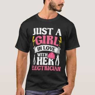 Een meisje in liefde met haar elektricien die Elec T-shirt