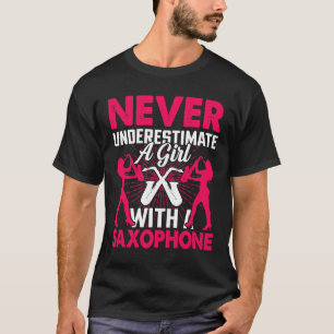 Een meisje nooit onderschatten met een saxofone sa t-shirt