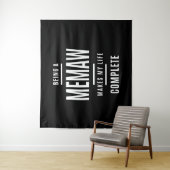 Een memaw maakt mijn leven compleet wandkleed (In situ)