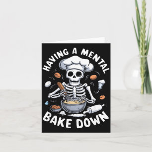 Een Mentale Bak Down Skelet Grappige Bakkers Kaart