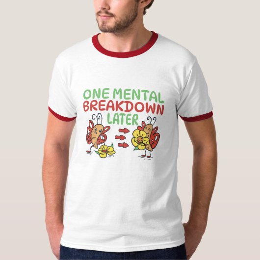 EEN MENTALE INZINKING LATER T-SHIRT (Voorkant)