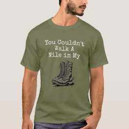 "Een mijl in mijn laarzen" T-shirt