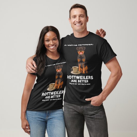 een milde herinnering rotweilers is beter draaibaa t-shirt (Unisex)
