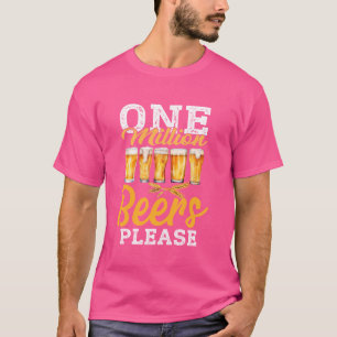 Een miljoen biertjes alsjeblieft grappige meme voo t-shirt