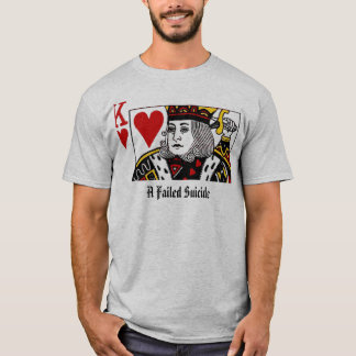 Een mislukte zelfmoord - Zelfmoord koning T-shirt