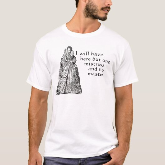 Eén mistress hier t-shirt (Voorkant)