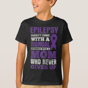 Een moeder die nooit het bewustzijn van epilepsie t-shirt