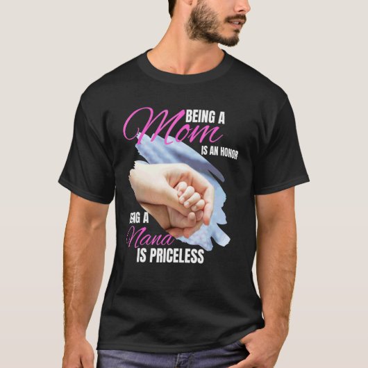 Een moeder zijn is een eer om een nana te zijn is t-shirt (Voorkant)