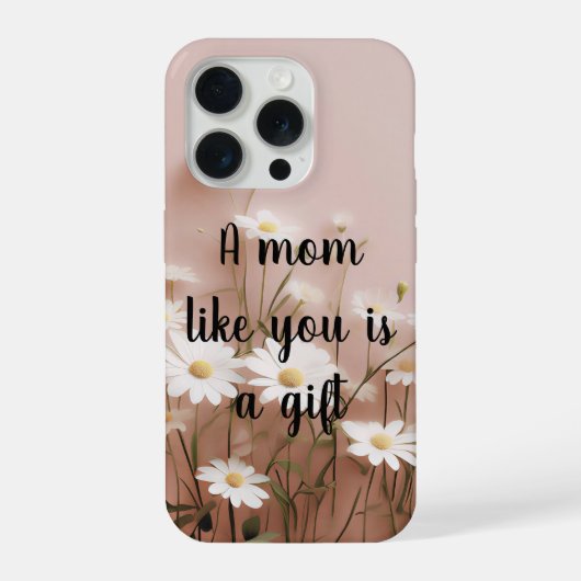 Een moeder zoals jij is een geschenk iPhone hoesje (Achterkant)