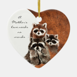 Een moederliefde heeft geen woorden nodig, Raccoon Keramisch Ornament